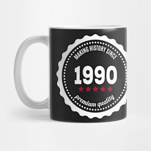 Making history since 1990 badge Mug